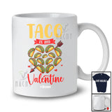 Personalized Taco Is My Valentine; Lovely Valentine Taco Heart Shape; Custom Name Family T-Shirt