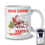 Personalized This Chess Team Is On The Santa's Naughty List; Joyful Custom Name Sport Player T-Shirt