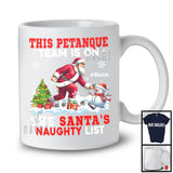 Personalized This Petanque Team Is On The Santa's Naughty List; Joyful Custom Name Sport Player T-Shirt