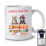 Push You Front of Zombies, Horror Halloween Costume Witch Mummy Corgis Owner, Family Group T-Shirt