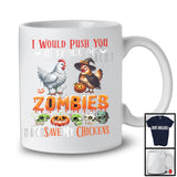 Push You Front of Zombies, Horror Halloween Witch Mummy Chickens Owner, Family Group T-Shirt