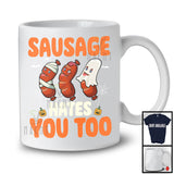 Sausage Hates You Too Horror; Scary Halloween Three Mummy Boo Zombie Sausage Lover T-Shirt