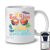 See You Later Lunch Ladies, Humorous Summer Vacation Beach Lover, Matching Group T-Shirt