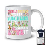 Skilled Enough To Be A Lunch Lady Love It; Adorable Gnome Lover; Flowers Matching Group T-Shirt