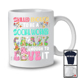 Skilled Enough To Be A Social Worker Love It; Adorable Gnome Lover; Flowers Matching Group T-Shirt