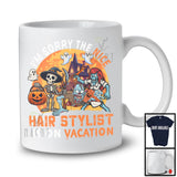 Sorry The Nice Hair Stylist Is On Vacation, Sarcastic Halloween Zombie, Skeleton Pumpkin T-Shirt