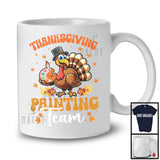 Thanksgiving Painting Team; Humorous Thanksgiving Autumn Leaves Turkey Painting; Family T-Shirt