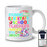 The Student Elementary School Teacher Warned You About, Colorful Unicorn Lover, Proud Teacher T-Shirt
