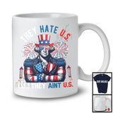 They Hate US Cuz They Ain't US, Sarcastic 4th Of July American Flag Fireworks President, Patriotic T-Shirt