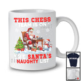 This Chess Team Is On The Santa's Naughty List; Humorous Christmas Santa Snow; Sport Player T-Shirt