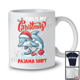 This Is My Christmas Pajama Shirt; Amazing X-mas Santa Dolphin Animal Lover; Family Group T-Shirt