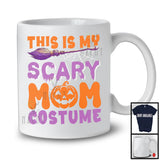 This Is My Scary Mom Costume; Awesome Halloween Witch Broomstick; Family Group T-Shirt