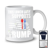 This Lunch Lady Supports Trump; Proud Vote Election 2024 American Flag; Patriotic T-Shirt