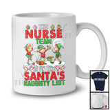 This Nurse Team Is On The Santa's Naughty List; Amazing Christmas Three Elf; Jobs Proud T-Shirt