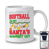 This Softball Team Is On The Santa's Naughty List; Sarcastic X-mas Sport Playing Player Team T-Shirt