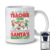 This Teacher Team Is On The Santa's Naughty List; Amazing Christmas Three Elf; Jobs Proud T-Shirt