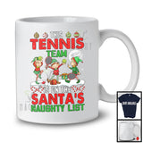 This Tennis Team On The Santa's Naughty List; Lovely Christmas Three Elf Tennis; Sport T-Shirt