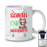 Too Cute For The Naughty List; Lovely Christmas Santa Reindeer Sloth Owner; Family T-Shirt