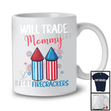 Trade Mommy For Firecrackers, Amazing 4th Of July American Flag Fireworks, Patriotic Family T-Shirt