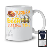 Turkey Beer Feeling Fine; Sarcastic Thanksgiving Family Dinner Turkey; Beer Drinking Drunker T-Shirt