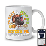 Turkey Stuffing Sister's Pie And Giving Thanks; Lovely Thanksgiving Turkey Family Pumpkin T-Shirt