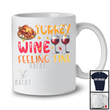 Turkey Wine Feeling Fine; Sarcastic Thanksgiving Family Dinner Turkey; Wine Drinking Drunker T-Shirt