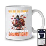 Why Did The Turkey Join The Band Drumsticks, Amazing Thanksgiving Turkey, Fall Leaves T-Shirt