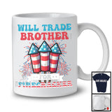 Will Trade Brother For Firecrackers, Happy 4th Of July Three Firecrackers, Family Patriotic T-Shirt