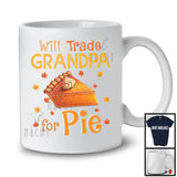 Will Trade Grandpa For Pie; Wonderful Thanksgiving Autumn Leaves Pumpkin Pie; Family Group T-Shirt