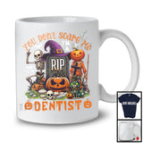 You Don't Scare Me I'm A Dentist, Creepy Halloween Skeleton Pumpkin, Proud Careers T-Shirt