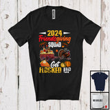 MacnyStore - 2024 Friendsgiving Squad Get Flocked Up; Humorous Thanksgiving Turkey Running Lover; Drinking T-Shirt