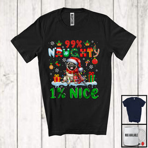 MacnyStore - 99% Naughty 1% Nice; Awesome Christmas Lights Santa Pug Lover; Family Snowing Around T-Shirt