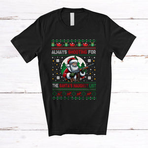 MacnyStore - Always Shooting For The Santa's Naughty List; Humorous Christmas Sweater Santa Shoot Gun T-Shirt