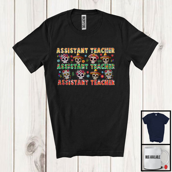 MacnyStore - Assistant Teacher; Floral Dia De Los Muertos Sugar Skulls Flowers; Jobs Careers Mexican Family T-Shirt