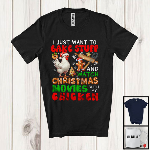 MacnyStore - Bake Stuff Watch Christmas Movies With Chicken; Adorable Snow Gingerbread; Baking Baker T-Shirt