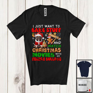 MacnyStore - Bake Stuff Watch Christmas Movies With French Bulldog; Adorable Snow Gingerbread; Baker T-Shirt