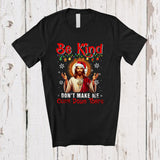 MacnyStore - Be Kind Don't Make Me Come Down There; Wonderful Christmas Lights Santa Jesus; Family T-Shirt