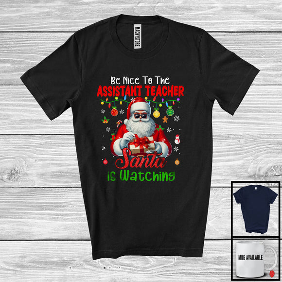 MacnyStore - Be Nice To The Assistant Teacher; Awesome Christmas Santa Jobs Proud; Women Family Group T-Shirt