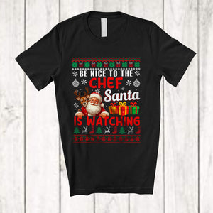 MacnyStore - Be Nice To The Chef Santa Is Watching; Amusing Christmas Sweater Santa; Jobs Careers T-Shirt