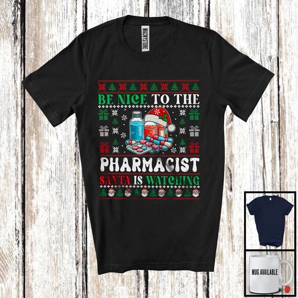 MacnyStore - Be Nice To The Pharmacist; Fantastic Christmas Sweater Santa Lover; X-mas Jobs Proud T-Shirt