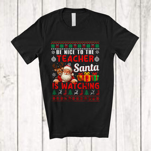 MacnyStore - Be Nice To The Teacher Santa Is Watching; Amusing Christmas Sweater Santa; Jobs Careers T-Shirt