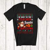 MacnyStore - Be Nice To The Teacher Santa Is Watching; Amusing Christmas Sweater Santa; Jobs Careers T-Shirt