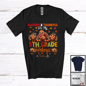 MacnyStore - Blessed Thankful For My 5th Grade Turkeys Teacher, Happy Thanksgiving Fall Three Turkeys T-Shirt