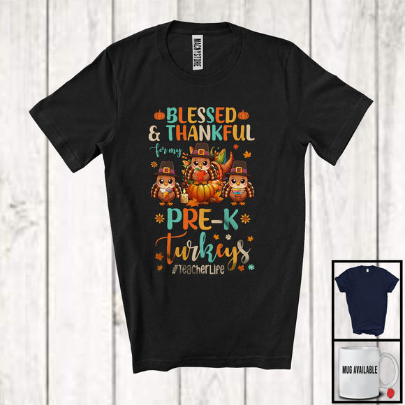 MacnyStore - Blessed Thankful For My Pre-K Turkeys; Amazing Thanksgiving Teacher; Three Turkeys T-Shirt