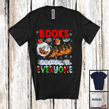 MacnyStore - Books For Everyone; Fantastic Christmas Book Santa Sleigh; X-mas Snowing Librarian Family T-Shirt