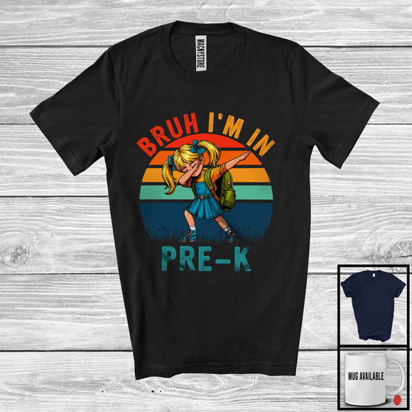 MacnyStore - Bruh I'm In Pre-K; Lovely Back To School Dabbing Girl Pre-K; Vintage Retro Students T-Shirt