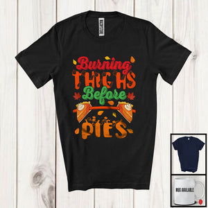 MacnyStore - Burning Thighs Before Pies; Amazing Thanksgiving Fall Pumpkin Pie; Gym Fitness Workout T-Shirt