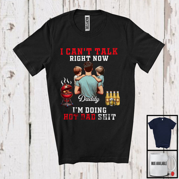 MacnyStore - Can't Talk Right Now, Humorous Father's Day Busy Two Boys Dad, BBQ Drinking Family Group T-Shirt