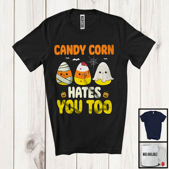 MacnyStore - Candy Corn Hates You Too Horror; Scary Halloween Three Mummy Boo Zombie Candy Corn T-Shirt