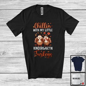 MacnyStore - Chillin' With My Little Kindergarten Turkeys; Proud Thanksgiving Flowers Two Turkeys; Teacher Lover T-Shirt